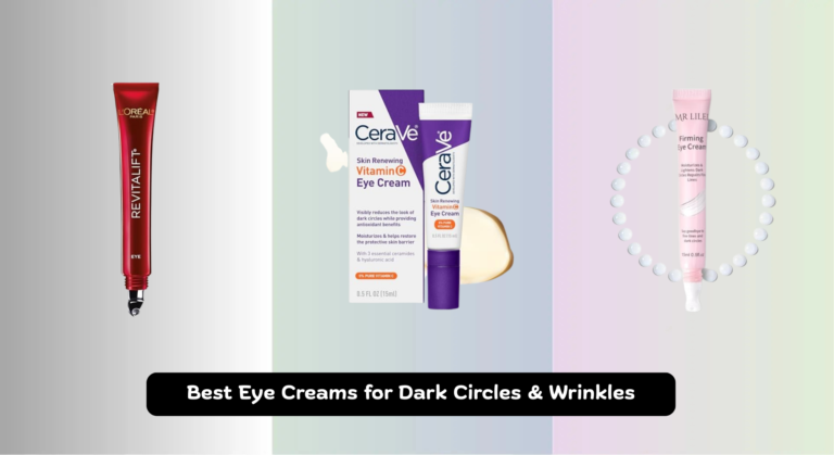 8 Best Eye Creams for Dark Circles & Wrinkles 2026