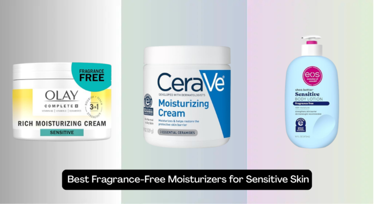 9 Best Fragrance-Free Moisturizers for Sensitive Skin 2026