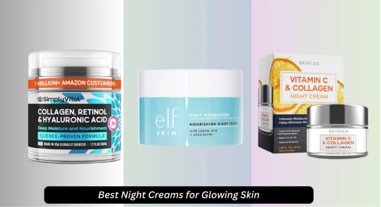 9 Best Night Creams for Glowing Skin 2026