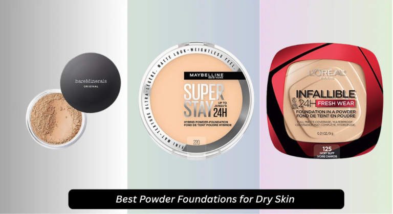 7 Best Powder Foundations for Dry Skin 2026