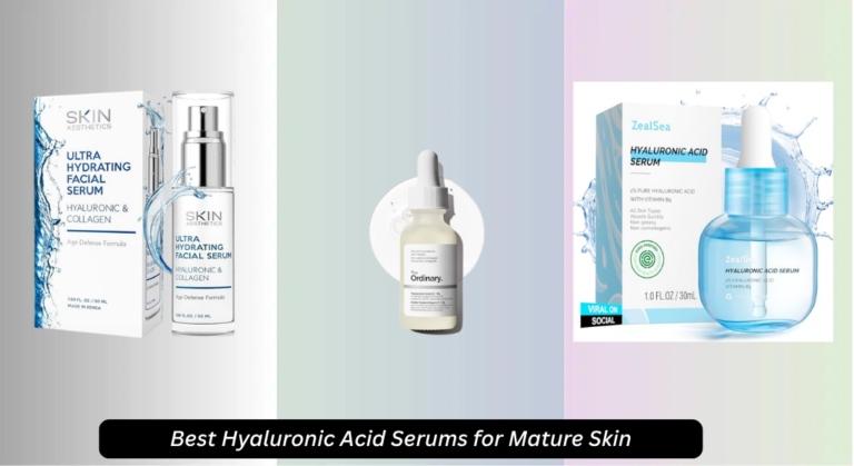 8 Best Hyaluronic Acid Serums for Mature Skin 2026