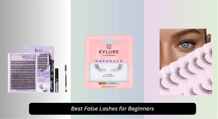 8 Best False Lashes for Beginners 2026