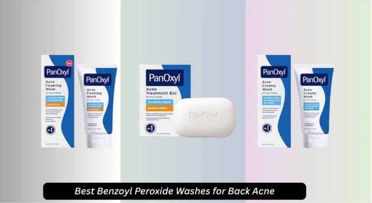 9 Best Benzoyl Peroxide Washes for Back Acne 2026