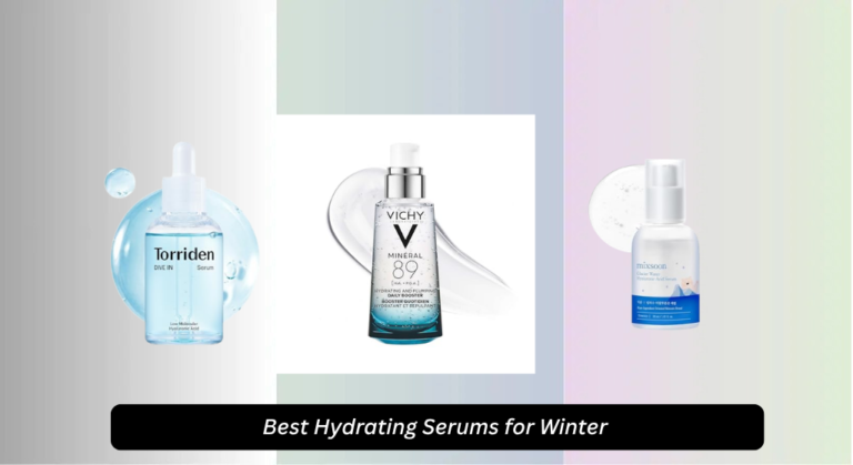 8 Best Hydrating Serums for Winter 2026