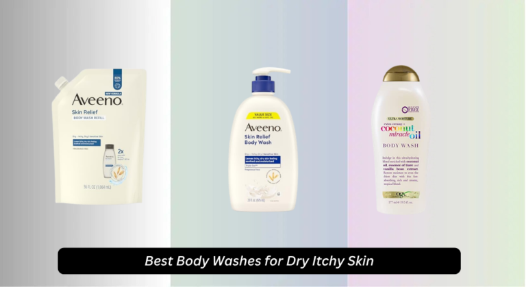 7 Best Body Washes for Dry Itchy Skin 2026