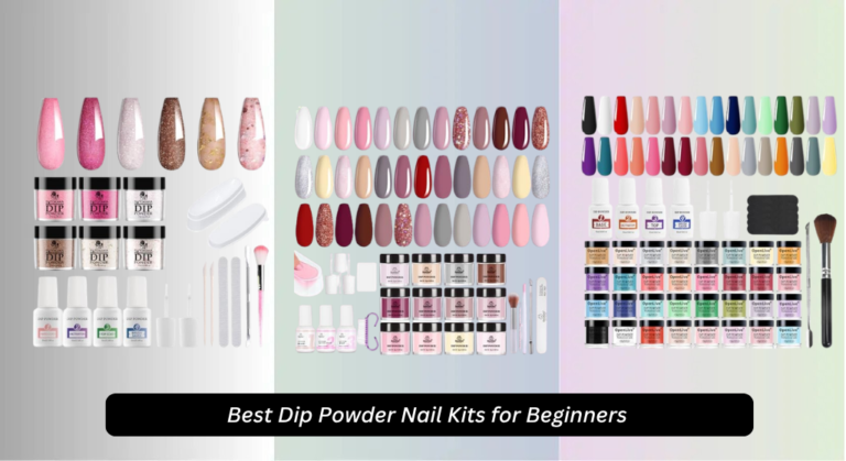 9 Best Dip Powder Nail Kits for Beginners 2026