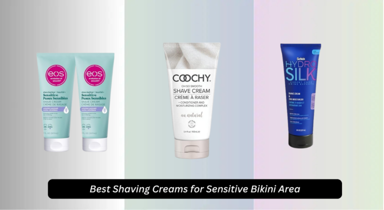5 Best Shaving Creams for Sensitive Bikini Area (2026)