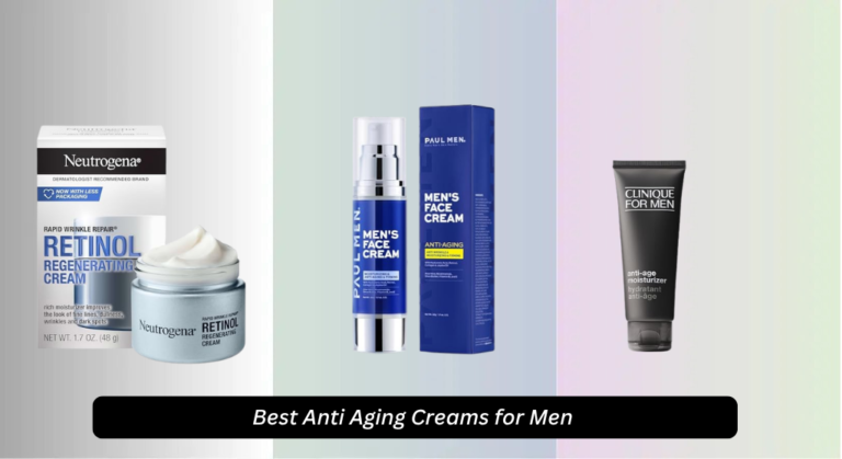 9 Best Anti Aging Creams for Men 2026