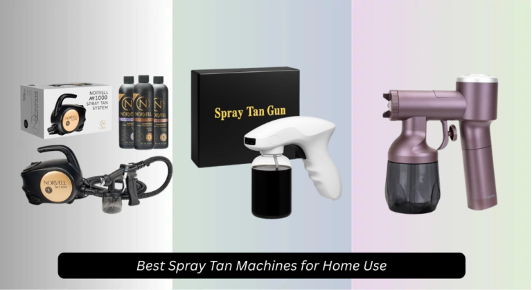 8 Best Spray Tan Machines for Home Use 2026