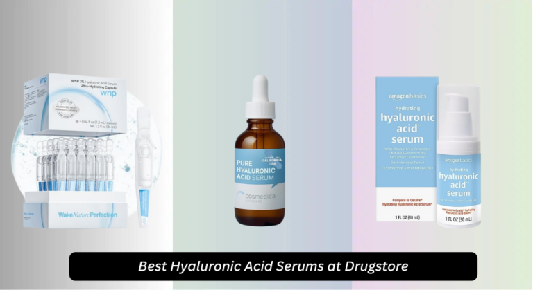 9 Best Hyaluronic Acid Serums at Drugstore 2026