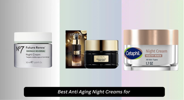 9 Best Anti Aging Night Creams for 40s 2026