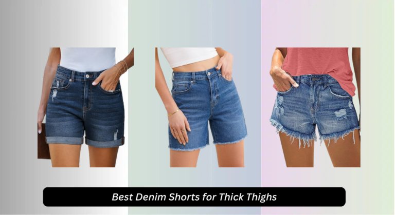 7 Best Denim Shorts for Thick Thighs 2026