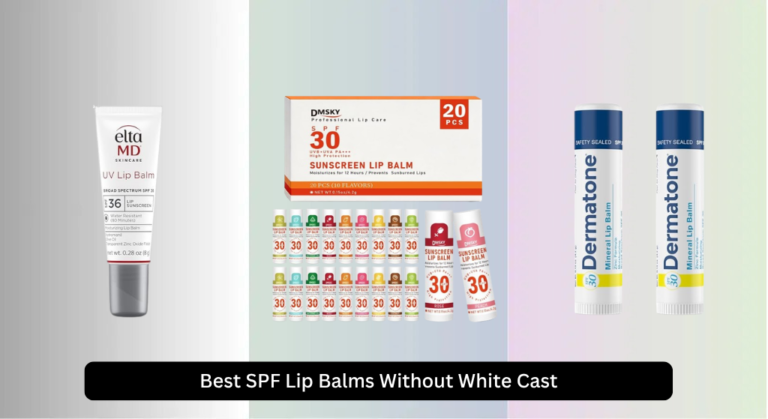 7 Best SPF Lip Balms Without White Cast 2026