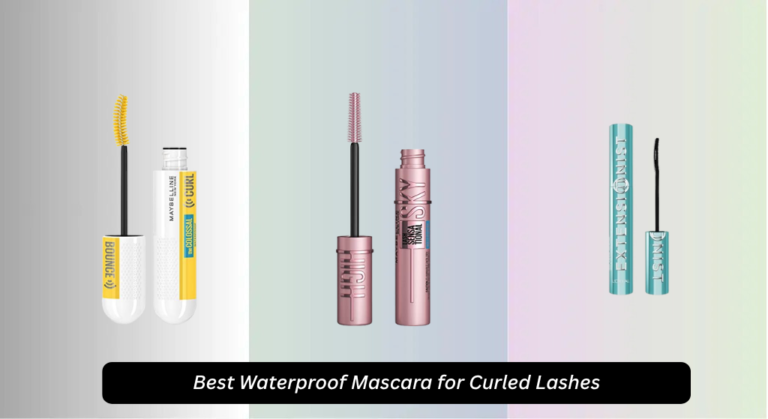 8 Best Waterproof Mascara for Curled Lashes 2026