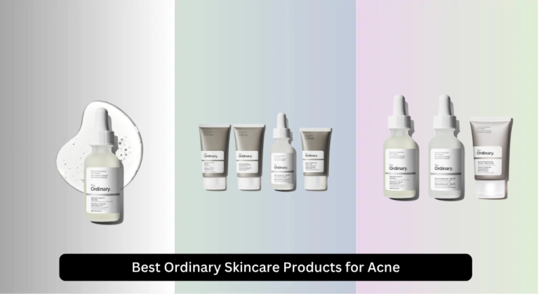 8 Best Ordinary Skincare Products for Acne 2026