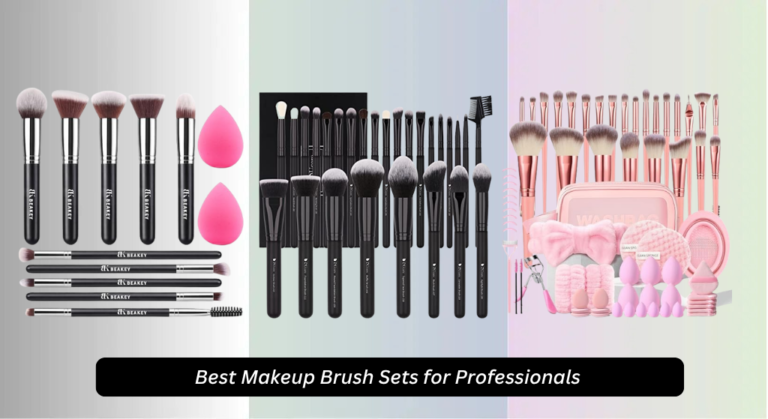 8 Best Makeup Brush Sets for Professionals 2026