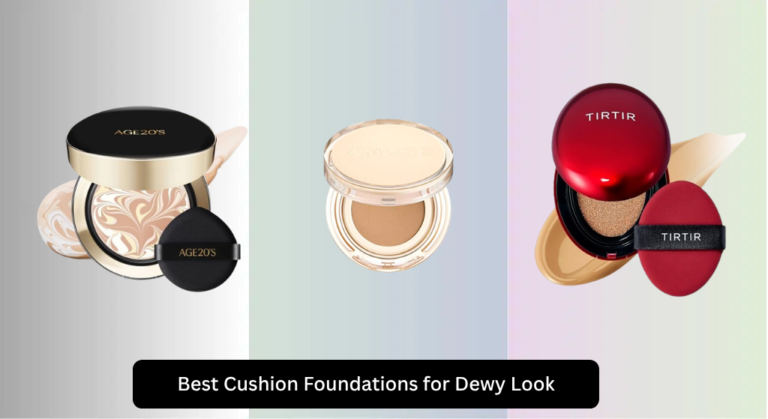 9 Best Cushion Foundations for Dewy Look 2026