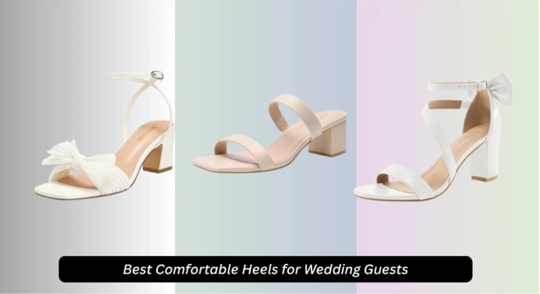 7 Best Comfortable Heels for Wedding Guests 2026