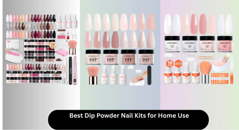 7 Best Dip Powder Nail Kits for Home Use 2026