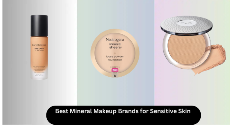 4 Best Mineral Makeup Brands for Sensitive Skin 2026