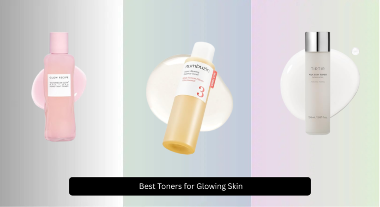8 Best Toners for Glowing Skin 2026
