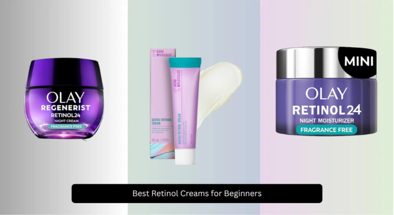 8 Best Retinol Creams for Beginners 2026