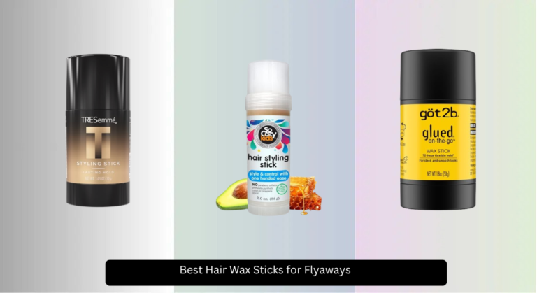 9 Best Hair Wax Sticks for Flyaways 2026