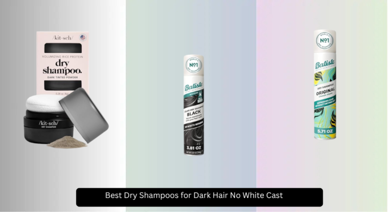 7 Best Dry Shampoos for Dark Hair No White Cast 2026