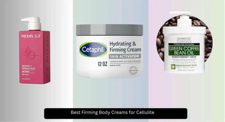 9 Best Firming Body Creams for Cellulite 2026